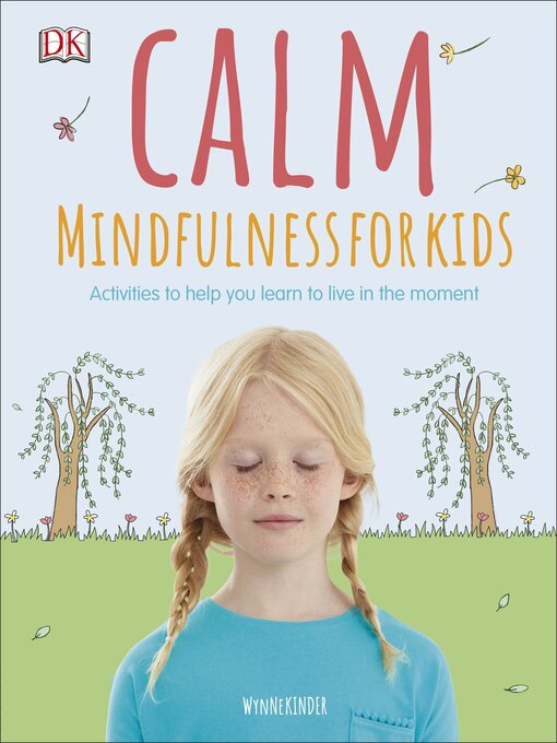 Title details for Calm--Mindfulness For Kids by Wynne Kinder - Available